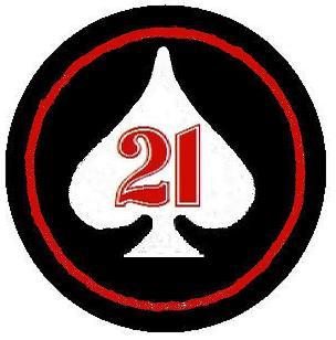 The 21 Club logo:  The club for Blackjack owners and asscoiates. (Patches are still in the works)